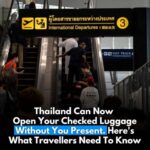From October, Thailand will open suspicious luggage